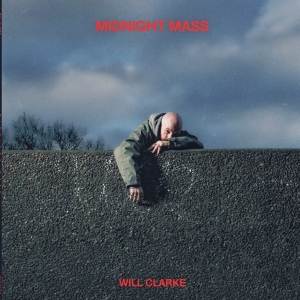 Will Clarke - Midnight Mass i gruppen ÖVRIGT / Övrigt / aub hos Bengans Skivbutik AB (5564778)