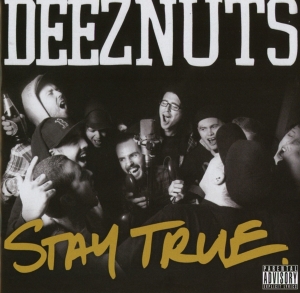 Deez Nuts - Stay True i gruppen CD / Pop-Rock hos Bengans Skivbutik AB (5564830)