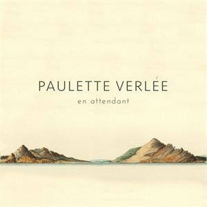 Paulette Verlee - En Attendant i gruppen VI TIPSAR / Fredagsreleaser / Fredag den 8:e november 2024 hos Bengans Skivbutik AB (5564860)