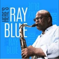 Ray Blue - Here's Ray Blue i gruppen CD / Kommande / Jazz hos Bengans Skivbutik AB (5564889)