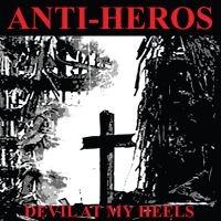 Anti-Heros - Devil At My Heels i gruppen VINYL / Kommande / Pop-Rock hos Bengans Skivbutik AB (5564904)