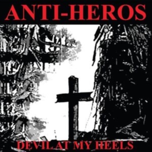 Anti-Heros - Devil At My Heels i gruppen VI TIPSAR / Fredagsreleaser / Fredag den 18:e oktober 2024 hos Bengans Skivbutik AB (5564904)