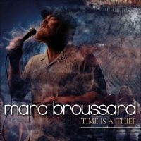 Broussard Marc - Time Is A Thief i gruppen CD / Kommande / Pop-Rock hos Bengans Skivbutik AB (5565051)