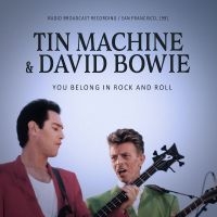 Tin Machine - You Belong In Rock And Roll i gruppen CD / Kommande / Pop-Rock hos Bengans Skivbutik AB (5565055)