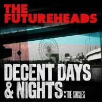 The Futureheads - Decent Days & Nights: The Singles i gruppen CD / Kommande / Pop-Rock hos Bengans Skivbutik AB (5565060)