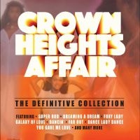 Crown Heights Affair - Definitive Collection i gruppen CD / Kommande / Pop-Rock hos Bengans Skivbutik AB (5565080)