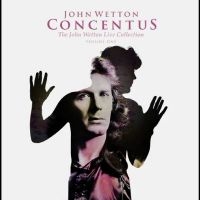 John Wetton - Concentus: The John Wetton Live Col i gruppen CD / Kommande / Pop-Rock hos Bengans Skivbutik AB (5565112)