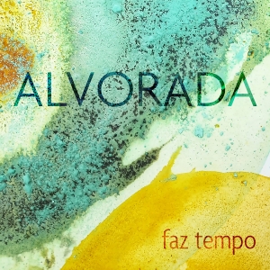 Alvorada - Faz Tempo i gruppen VINYL / Kommande / World Music hos Bengans Skivbutik AB (5565189)