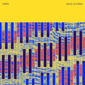 Ezra - Earth To Ezra i gruppen VI TIPSAR / Startsida - CD Nyheter & Kommande hos Bengans Skivbutik AB (5565201)