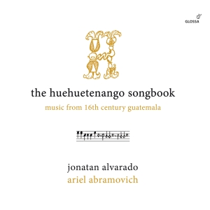 Jonatan Alvarado Ariel Abramovich - The Huehuetenango Songbook - Music i gruppen CD / Kommande / Klassiskt hos Bengans Skivbutik AB (5565211)