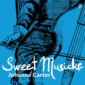 Johanna Carter - Sweet Musicke â The Lyra Viol & The i gruppen CD / Kommande / Klassiskt hos Bengans Skivbutik AB (5565212)