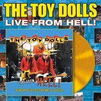 Toy Dolls - Live From Hell (Yellow Vinyl Lp) i gruppen VINYL / Kommande / Pop-Rock hos Bengans Skivbutik AB (5565294)