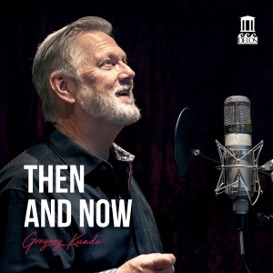 Gregory Kunde - Then & Now i gruppen VI TIPSAR / Startsida - CD Nyheter & Kommande hos Bengans Skivbutik AB (5565354)