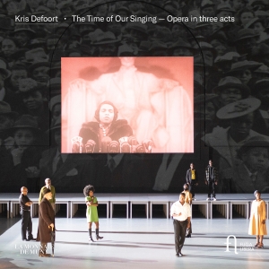 Kris Defoort - The Time Of Our Singing - Opera In i gruppen CD / Kommande / Klassiskt hos Bengans Skivbutik AB (5565366)