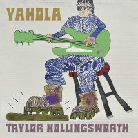 Taylor Hollingsworth - Yahola i gruppen VINYL / Kommande / World Music hos Bengans Skivbutik AB (5565378)