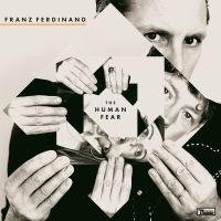 Franz Ferdinand - The Human Fear (White Lp) i gruppen VINYL / Kommande / Pop-Rock hos Bengans Skivbutik AB (5565432)