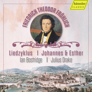 Ian Bostridge Julius Drake - F.T. Fröhlich: Johannes & Esther - i gruppen CD / Kommande / Klassiskt hos Bengans Skivbutik AB (5565717)