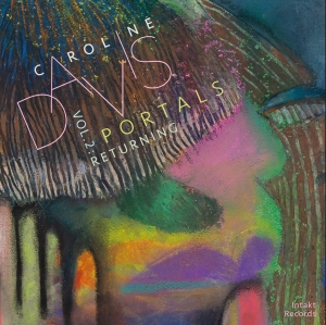 Caroline Davis - Portals, Vol. 2: Returning i gruppen CD / Kommande / Jazz hos Bengans Skivbutik AB (5565723)