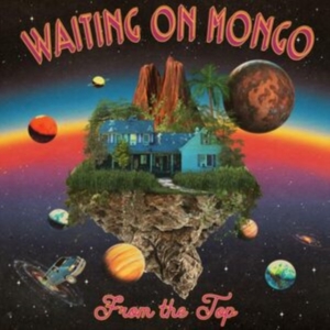 Waiting On Mongo - From The Top i gruppen VI TIPSAR / Fredagsreleaser / Fredag den 20:e september 2024 hos Bengans Skivbutik AB (5565844)