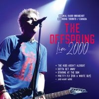 Offspring The - Live 2000 / Radio Broadcast i gruppen ÖVRIGT / Övrigt / Artiklar-kommande hos Bengans Skivbutik AB (5565872)