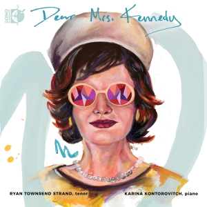 Ryan Townsend-Strand Karina Kontor - Dear Mrs. Kennedy i gruppen CD / Kommande / Klassiskt hos Bengans Skivbutik AB (5565916)