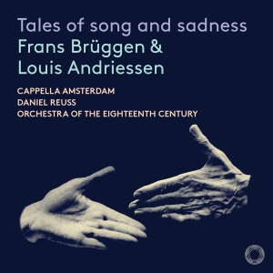 Cappella Amsterdam Orchestra Of Th - Brüggen & Andriessen: Tales Of Song i gruppen CD / Kommande / Klassiskt hos Bengans Skivbutik AB (5565923)