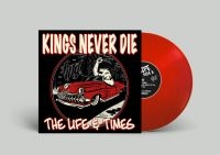 Kings Never Die - Life & Times The (Red Vinyl Lp) i gruppen VINYL / Kommande / Pop-Rock hos Bengans Skivbutik AB (5565990)