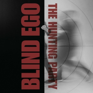 Blind Ego - Hunting Party The (Red Vinyl Lp) i gruppen VI TIPSAR / Fredagsreleaser / Fredag den 18:e oktober 2024 hos Bengans Skivbutik AB (5566249)