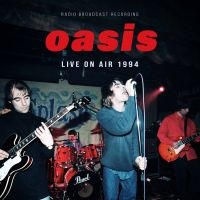 Oasis - Live On Air 1994 / Radio Broadcast i gruppen ÖVRIGT / Peters Testgrupp / toppsaljareokt23-sept24 hos Bengans Skivbutik AB (5566253)