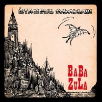 Baba Zula - Istanbul Sokaklari i gruppen VINYL / Kommande / Pop-Rock hos Bengans Skivbutik AB (5566437)