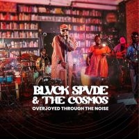 Blvck Spvde & The Cosmos - Overjoyed Through The Noise (Space i gruppen VINYL / Kommande / Jazz hos Bengans Skivbutik AB (5566530)