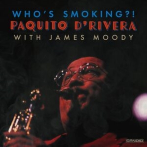 D'rivera Paquito - Who's Smoking i gruppen VI TIPSAR / Fredagsreleaser / Fredag den 15:e november 2024 hos Bengans Skivbutik AB (5566548)