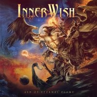 Innerwish - Ash Of Eternal Flame i gruppen CD / Nyheter / Hårdrock hos Bengans Skivbutik AB (5566576)