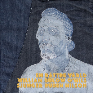 William Bülow O'Nils - En bättre värld: William Bülow O'Nils sjunger Ruben Nilson i gruppen CD / Kommande / Country hos Bengans Skivbutik AB (5566732)