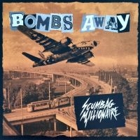 Scumbag Millionaire - Bombs Away (7