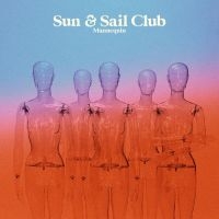 Sun And Sail Club - Mannequin (Vinyl Lp) i gruppen VINYL / Kommande / Hårdrock hos Bengans Skivbutik AB (5566791)