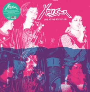 X-Ray Spex - Live At The Roxy Club (Vinyl Lp) i gruppen VINYL / Pop-Rock hos Bengans Skivbutik AB (5566802)