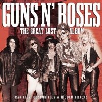 Guns N' Roses - Great Lost Album The i gruppen CD / Kommande / Hårdrock hos Bengans Skivbutik AB (5566829)