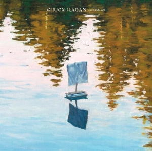 Chuck Ragan - Love & Lore (Colored Vinyl) i gruppen VINYL / Kommande / Pop-Rock hos Bengans Skivbutik AB (5566866)