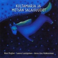 Ninni Poijärvi - Kultamarja Ja Metsän Salaisuudet i gruppen CD / Kommande / Pop-Rock hos Bengans Skivbutik AB (5567114)