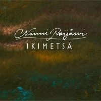 Ninni Poijärvi - Ikimetsä i gruppen CD / Kommande / Pop-Rock hos Bengans Skivbutik AB (5567115)