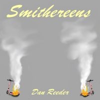 Dan Reeder - Smithereens (Red & Yellow Splatter i gruppen VINYL / Kommande / Pop-Rock hos Bengans Skivbutik AB (5567398)