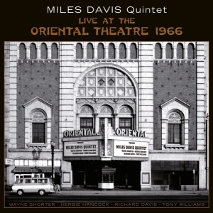 Miles Davis Quintet - Live At The Oriental Theatre 1966 i gruppen ÖVRIGT / Övrigt / aub hos Bengans Skivbutik AB (5567571)