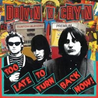 Drivin N Cryin - Too Late To Turn Back Now (Clear Ye i gruppen VINYL / Kommande / Pop-Rock hos Bengans Skivbutik AB (5567589)