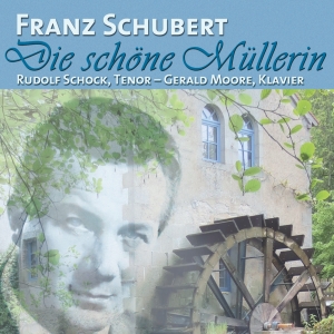 Rudolf Schock Gerald Moore - Schubert: Die Schöne Müllerin i gruppen CD / Klassiskt hos Bengans Skivbutik AB (5567717)