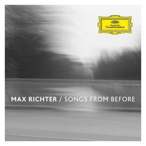 Max Richter - Songs From Before i gruppen CD / Klassiskt hos Bengans Skivbutik AB (5567770)