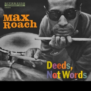 Max Roach - Deeds, Not Words (Mono Edition) (Rsd) i gruppen ÖVRIGT / Övrigt / Artiklar-kommande hos Bengans Skivbutik AB (5567919)