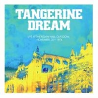 Tangerine Dream - Live At Kelvin Hall, Glasgow i gruppen ÖVRIGT / Övrigt / Artiklar-kommande hos Bengans Skivbutik AB (5568027)