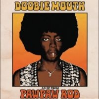 Pawpaw Rod - Doobie Mouth (An Ep From Pawpaw Rod i gruppen VINYL / Kommande / Pop-Rock hos Bengans Skivbutik AB (5568123)