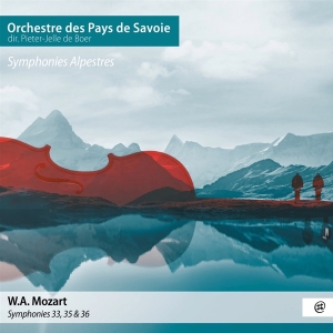 Orchestre Des Pays De Savoie & Pieter-Jelle De Boer - Mozart Symphonies Alpestres (Nr. 33, 35, 36) i gruppen ÖVRIGT / Övrigt / aub hos Bengans Skivbutik AB (5568144)